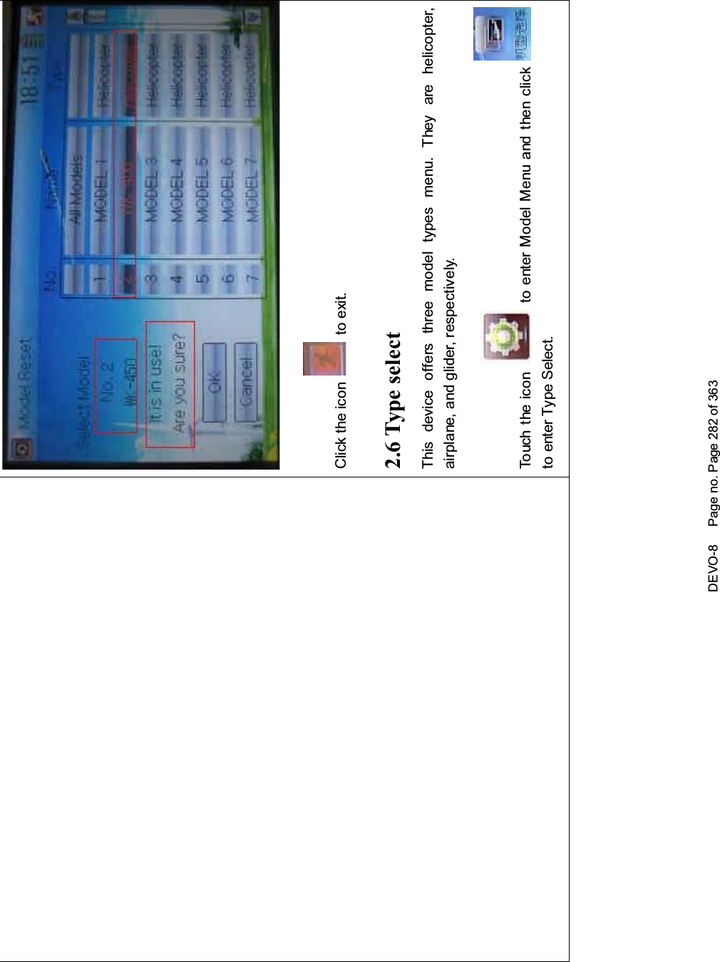 DEVO-8 Page no. Page 282 of 363Click the icon to exit.2.6 Type selectThis device offers three model types menu. They are helicopter,airplane, and glider, respectively.Touch the icon to enter Model Menu and then clickto enter Type Select.