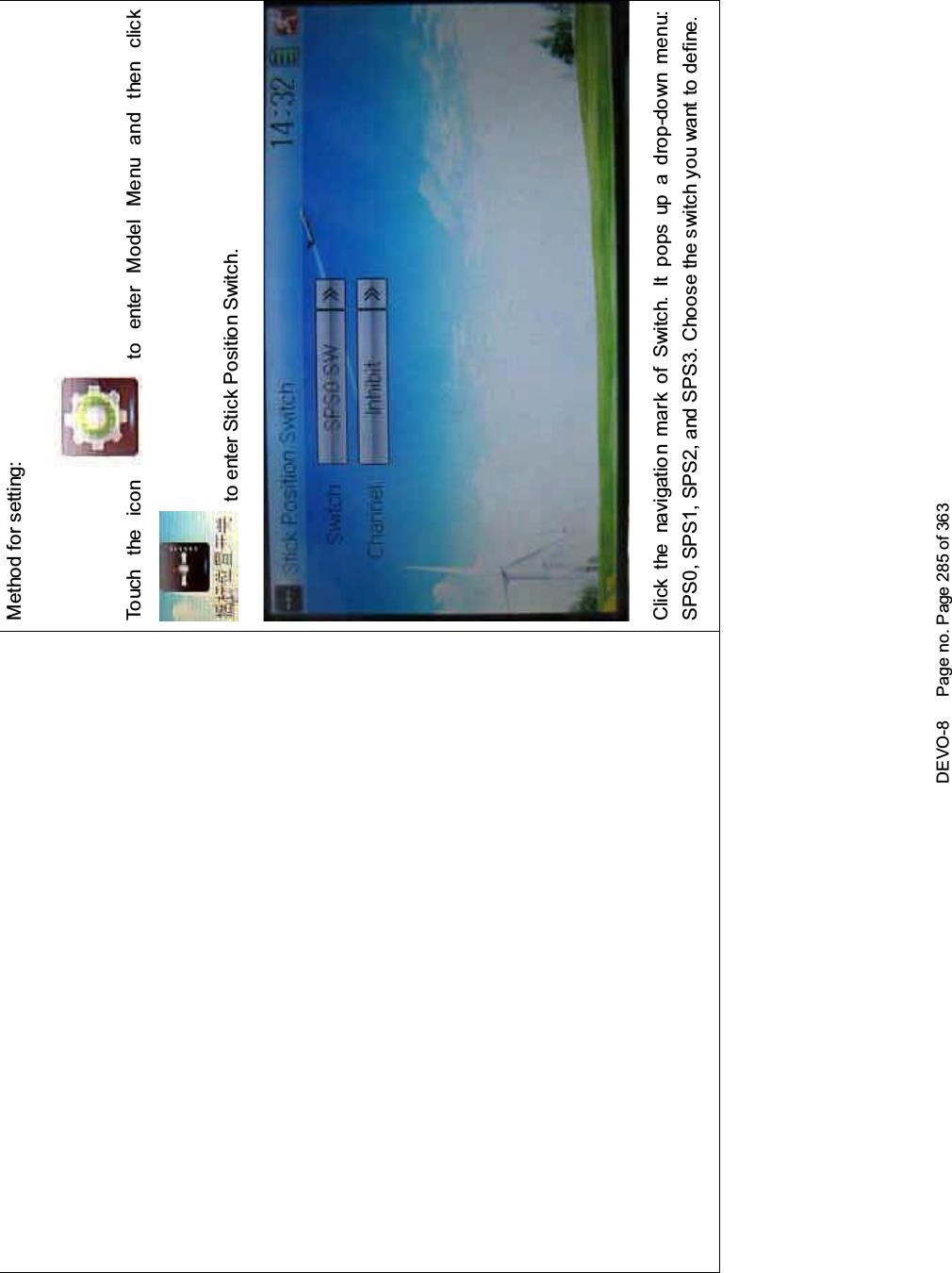 DEVO-8 Page no. Page 285 of 363Method for setting:Touch the icon to enter Model Menu and then clickto enter Stick Position Switch.Click the navigation mark of Switch. It pops up a drop-down menu:SPS0, SPS1, SPS2, and SPS3. Choose the switch you want to define.