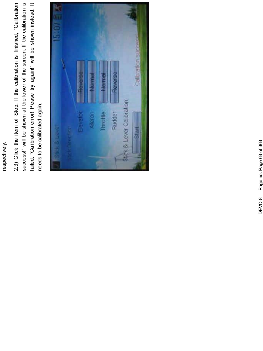 DEVO-8 Page no. Page 63 of 363respectively.2.3) Click the item of Stop. If the calibration is finished, “Calibrationsuccess!” will be shown at the lower of the screen. If the calibration isfailed, “Calibration error! Please try again!” will be shown instead. Itneeds to be calibrated again.