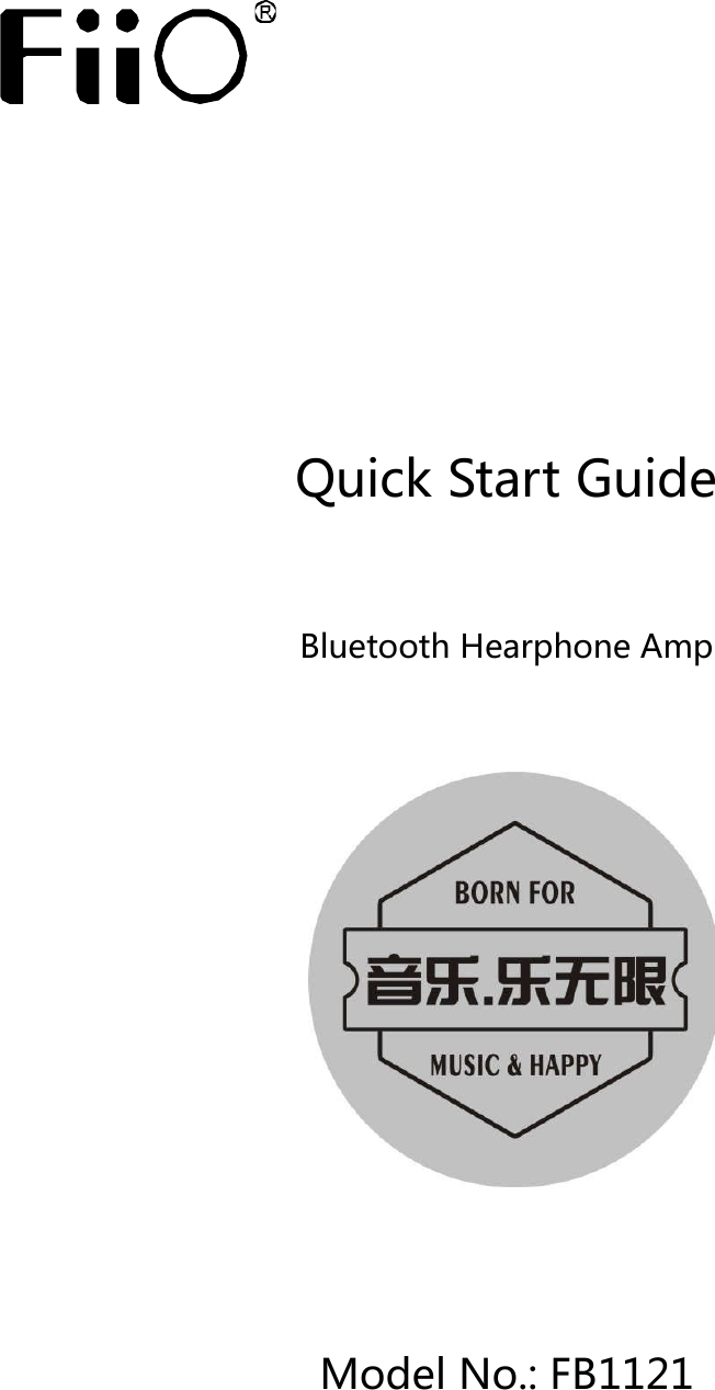                Quick Start Guide   Bluetooth Hearphone Amp                Model No.: FB1121   