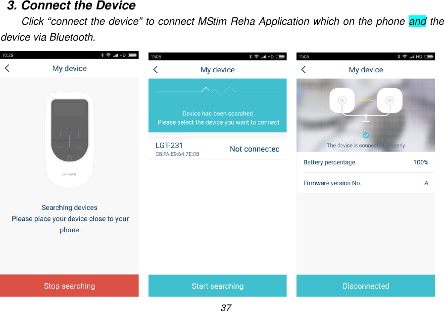 37 3. Connect the Device Click &ldquo;connect the device&rdquo; to connect MStim Reha Application which on the phone and the device via Bluetooth.        