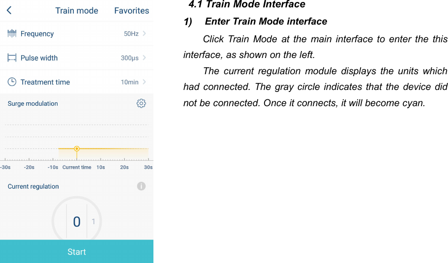384.1 Train Mode Interface1) Enter Train Mode interfaceClick Train Mode at the main interface to enter the thisinterface, as shown on the left.The current regulation module displays the units whichhad connected. The gray circle indicates that the device didnot be connected. Once it connects, it will become cyan.