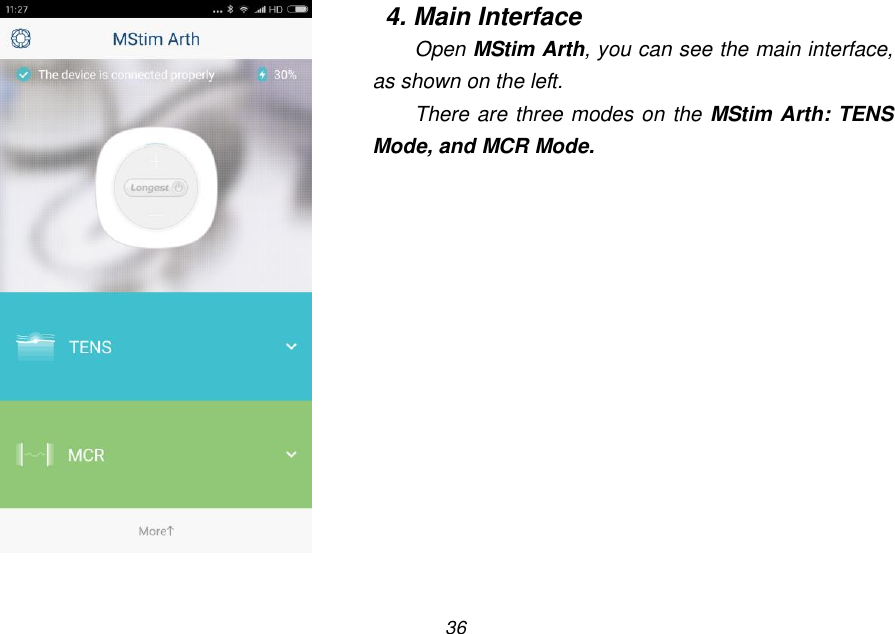 36    4. Main Interface Open MStim Arth, you can see the main interface, as shown on the left. There are three modes on the MStim Arth: TENS Mode, and MCR Mode. 