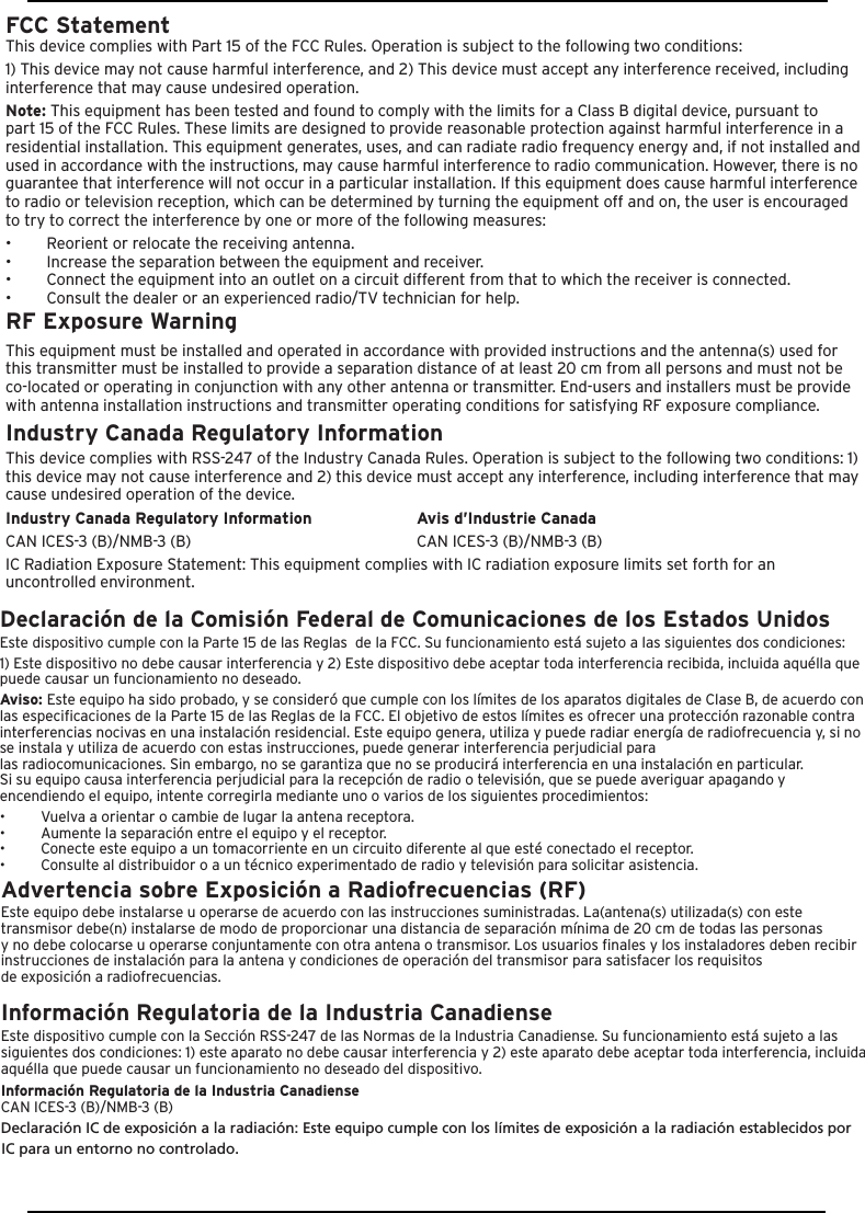 All-In-One Shelf Systemwww.insigniaproducts.comFCC StatementThis device complies with Part 15 of the FCC Rules. Operation is subject to the following two conditions: 1) This device may not cause harmful interference, and 2) This device must accept any interference received, including interference that may cause undesired operation. Note: This equipment has been tested and found to comply with the limits for a Class B digital device, pursuant to part 15 of the FCC Rules. These limits are designed to provide reasonable protection against harmful interference in a residential installation. This equipment generates, uses, and can radiate radio frequency energy and, if not installed and used in accordance with the instructions, may cause harmful interference to radio communication. However, there is no guarantee that interference will not occur in a particular installation. If this equipment does cause harmful interference to radio or television reception, which can be determined by turning the equipment off and on, the user is encouraged to try to correct the interference by one or more of the following measures: •   Reorient or relocate the receiving antenna.•   Increase the separation between the equipment and receiver.•   Connect the equipment into an outlet on a circuit different from that to which the receiver is connected.•   Consult the dealer or an experienced radio/TV technician for help.RF Exposure WarningThis equipment must be installed and operated in accordance with provided instructions and the antenna(s) used for this transmitter must be installed to provide a separation distance of at least 20 cm from all persons and must not be co-located or operating in conjunction with any other antenna or transmitter. End-users and installers must be provide with antenna installation instructions and transmitter operating conditions for satisfying RF exposure compliance.Industry Canada Regulatory InformationThis device complies with RSS-247 of the Industry Canada Rules. Operation is subject to the following two conditions: 1) this device may not cause interference and 2) this device must accept any interference, including interference that may cause undesired operation of the device. Industry Canada Regulatory Information    Avis d’Industrie CanadaCAN ICES-3 (B)/NMB-3 (B)      CAN ICES-3 (B)/NMB-3 (B)IC Radiation Exposure Statement: This equipment complies with IC radiation exposure limits set forth for an uncontrolled environment.Advertencia sobre Exposición a Radiofrecuencias (RF)Este equipo debe instalarse u operarse de acuerdo con las instrucciones suministradas. La(antena(s) utilizada(s) con este transmisor debe(n) instalarse de modo de proporcionar una distancia de separación mínima de 20 cm de todas las personas  y no debe colocarse u operarse conjuntamente con otra antena o transmisor. Los usuarios ﬁnales y los instaladores deben recibir instrucciones de instalación para la antena y condiciones de operación del transmisor para satisfacer los requisitos  de exposición a radiofrecuencias.Información Regulatoria de la Industria CanadienseEste dispositivo cumple con la Sección RSS-247 de las Normas de la Industria Canadiense. Su funcionamiento está sujeto a las siguientes dos condiciones: 1) este aparato no debe causar interferencia y 2) este aparato debe aceptar toda interferencia, incluida aquélla que puede causar un funcionamiento no deseado del dispositivo.Información Regulatoria de la Industria Canadiense CAN ICES-3 (B)/NMB-3 (B)Declaración IC de exposición a la radiación: Este equipo cumple con los límites de exposición a la radiación establecidos por Declaración de la Comisión Federal de Comunicaciones de los Estados UnidosEste dispositivo cumple con la Parte 15 de las Reglas  de la FCC. Su funcionamiento está sujeto a las siguientes dos condiciones:1) Este dispositivo no debe causar interferencia y 2) Este dispositivo debe aceptar toda interferencia recibida, incluida aquélla que puede causar un funcionamiento no deseado.Aviso: Este equipo ha sido probado, y se consideró que cumple con los límites de los aparatos digitales de Clase B, de acuerdo con las especiﬁcaciones de la Parte 15 de las Reglas de la FCC. El objetivo de estos límites es ofrecer una protección razonable contra interferencias nocivas en una instalación residencial. Este equipo genera, utiliza y puede radiar energía de radiofrecuencia y, si no se instala y utiliza de acuerdo con estas instrucciones, puede generar interferencia perjudicial para  las radiocomunicaciones. Sin embargo, no se garantiza que no se producirá interferencia en una instalación en particular.  Si su equipo causa interferencia perjudicial para la recepción de radio o televisión, que se puede averiguar apagando y encendiendo el equipo, intente corregirla mediante uno o varios de los siguientes procedimientos:•  Vuelva a orientar o cambie de lugar la antena receptora.•  Aumente la separación entre el equipo y el receptor.•  Conecte este equipo a un tomacorriente en un circuito diferente al que esté conectado el receptor.•  Consulte al distribuidor o a un técnico experimentado de radio y televisión para solicitar asistencia.IC para un entorno no controlado.
