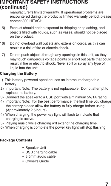 7IMPORTANT SAFETY INSTRUCTIONS (continued)15)  on the .  Charging the BatteryPackage Contents      