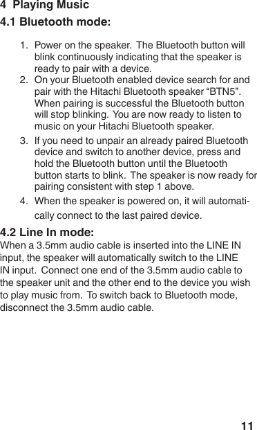 114  Playing Music4.1 Bluetooth mode:1.  2.  3.  4.  -4.2 Line In mode: