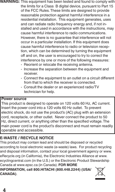 4--WARNING:E-WASTE / RECYCLE NOTICE TFOR MORE INFORMATION, call 800.HITACHI (800.448.2244) (USA/CANADA).Power source 