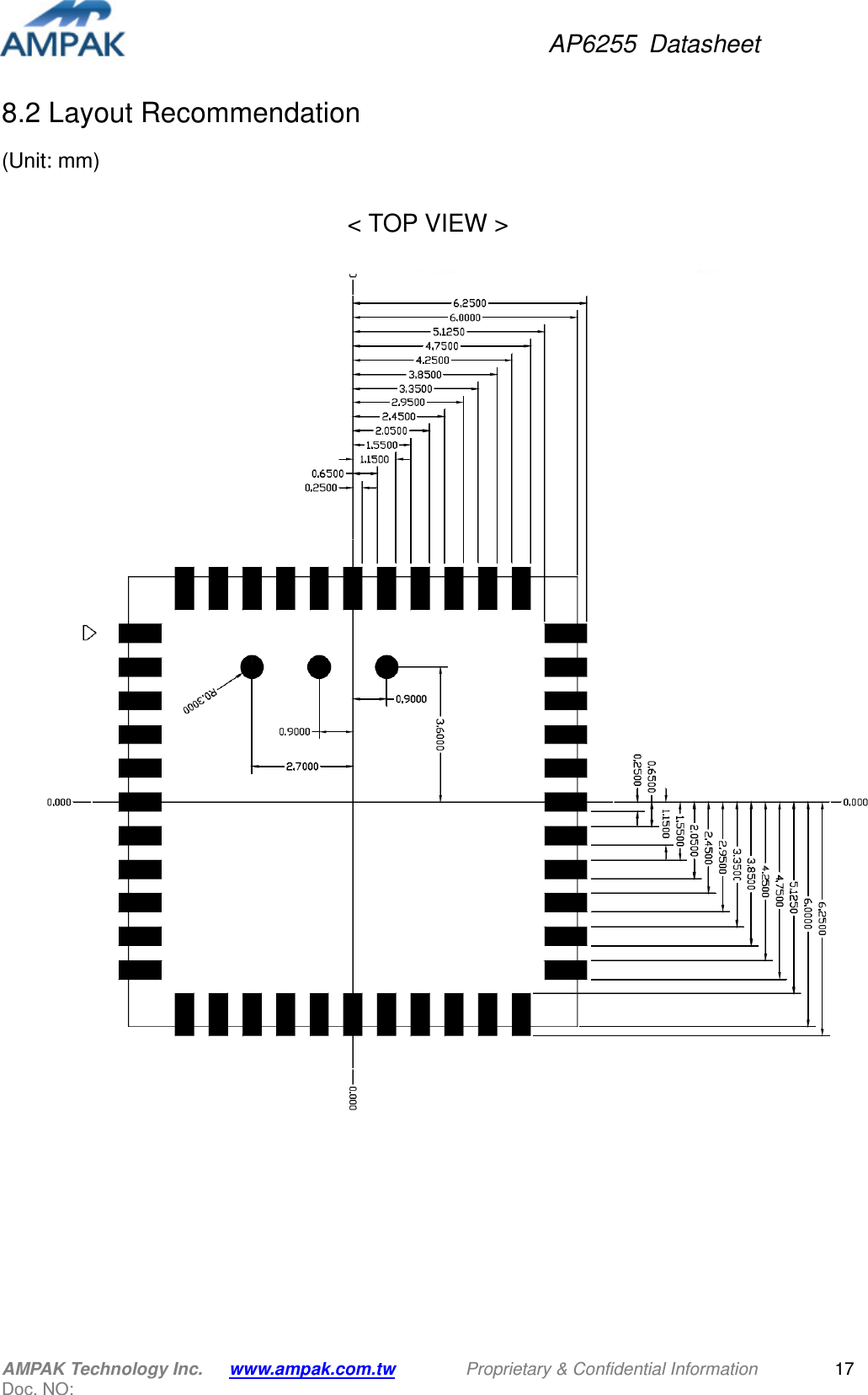 AP6255  Datasheet AMPAK Technology Inc.      www.ampak.com.tw        Proprietary &amp; Confidential Information       Doc. NO:   178.2 Layout Recommendation (Unit: mm)  &lt; TOP VIEW &gt;         