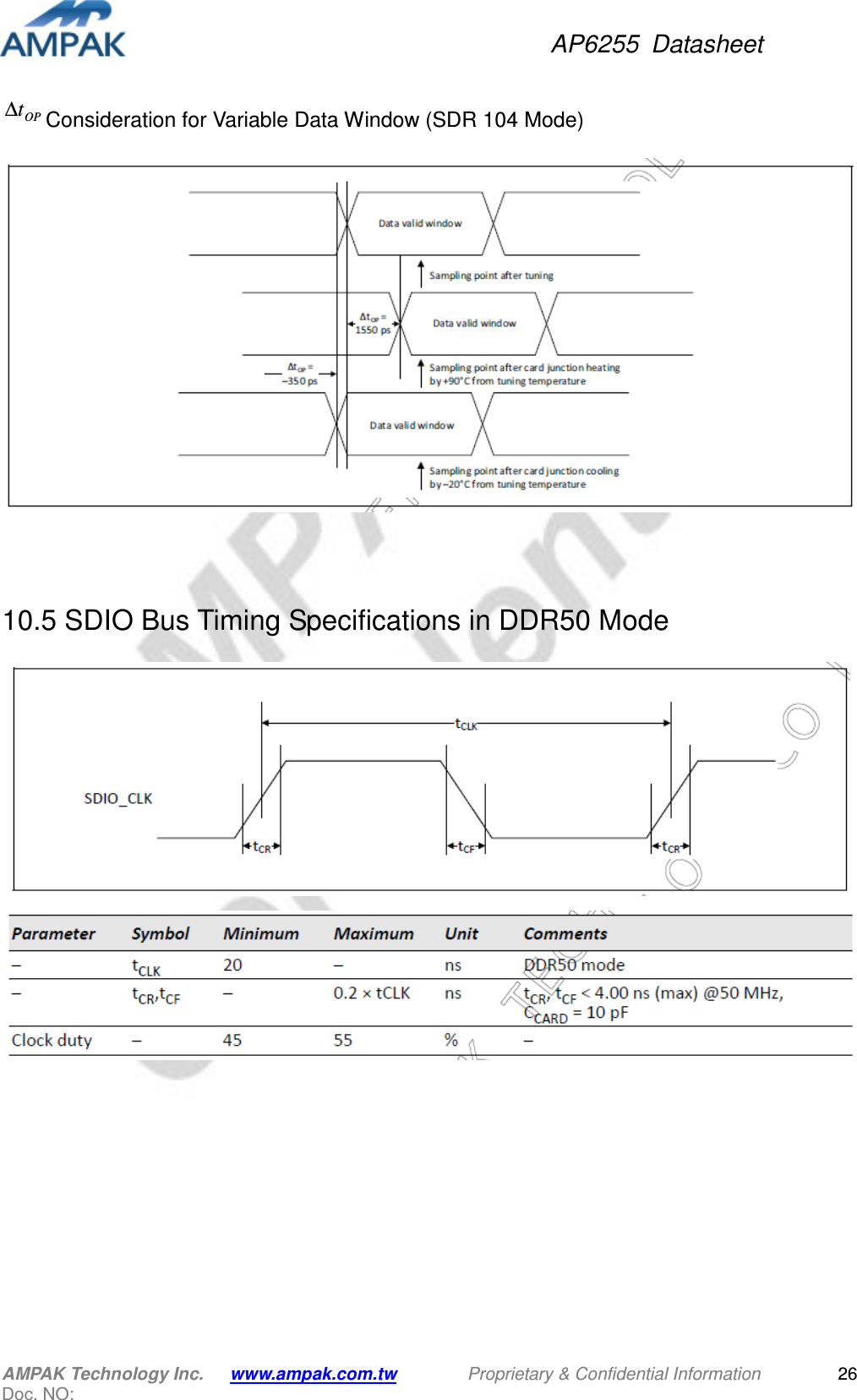 AP6255  Datasheet AMPAK Technology Inc.      www.ampak.com.tw        Proprietary &amp; Confidential Information       Doc. NO:   26OPt∆Consideration for Variable Data Window (SDR 104 Mode)   10.5 SDIO Bus Timing Specifications in DDR50 Mode             