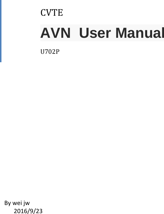   Byweijw2016/9/23CVTEAVN  User ManualU702P