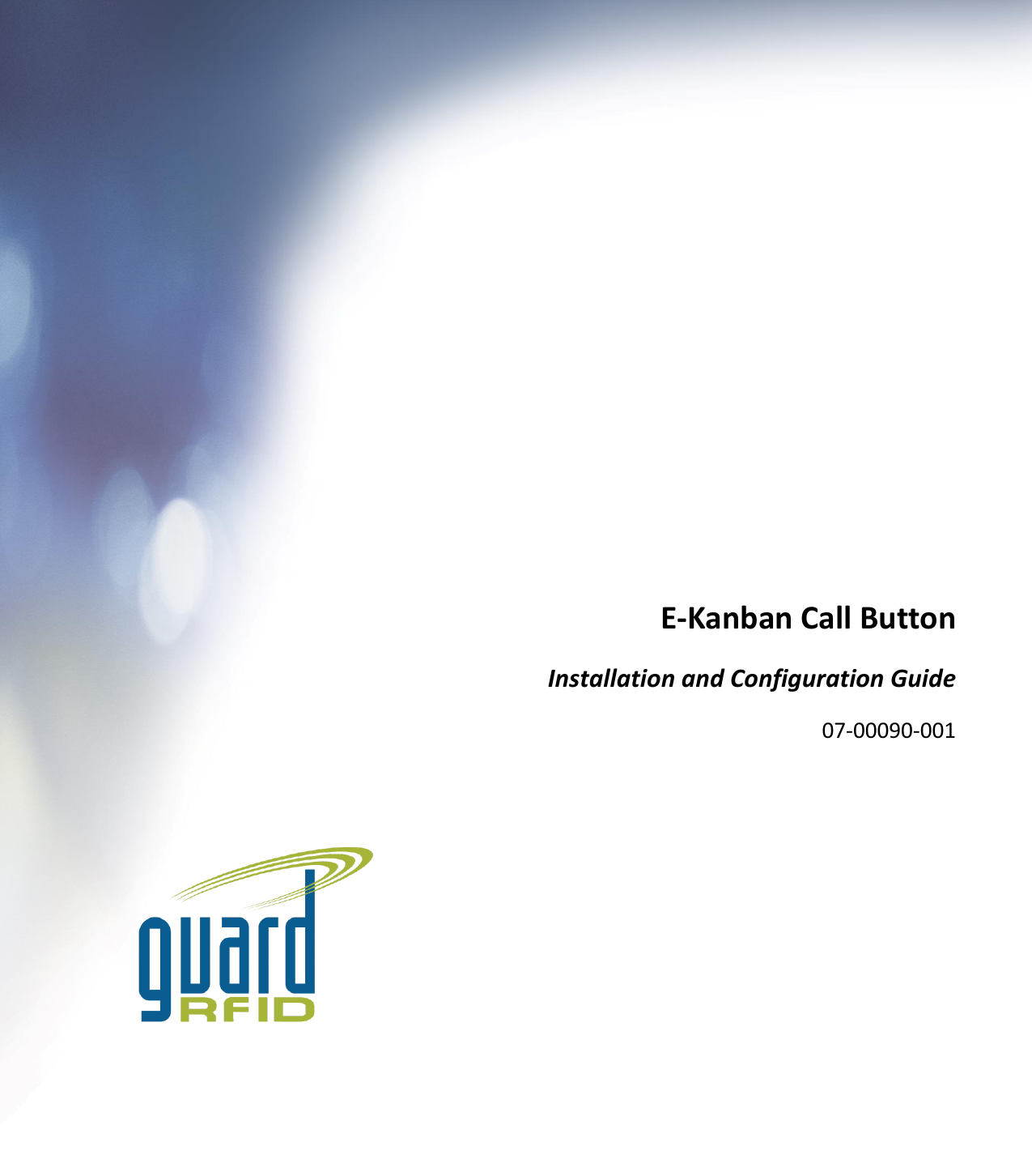   E-Kanban Call Button Installation and Configuration Guide 07-00090-001 