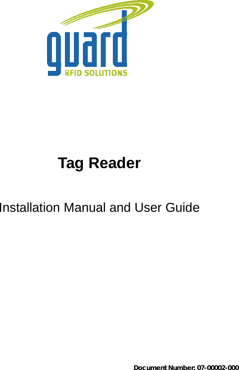   Tag Reader Installation Manual and User Guide            Document Number: 07-00002-000 