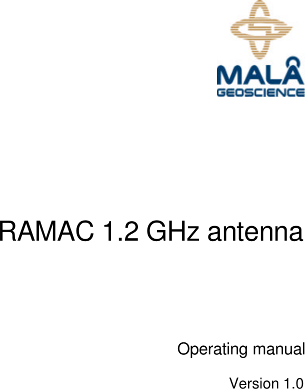        RAMAC 1.2 GHz antenna        Operating manual  Version 1.0     