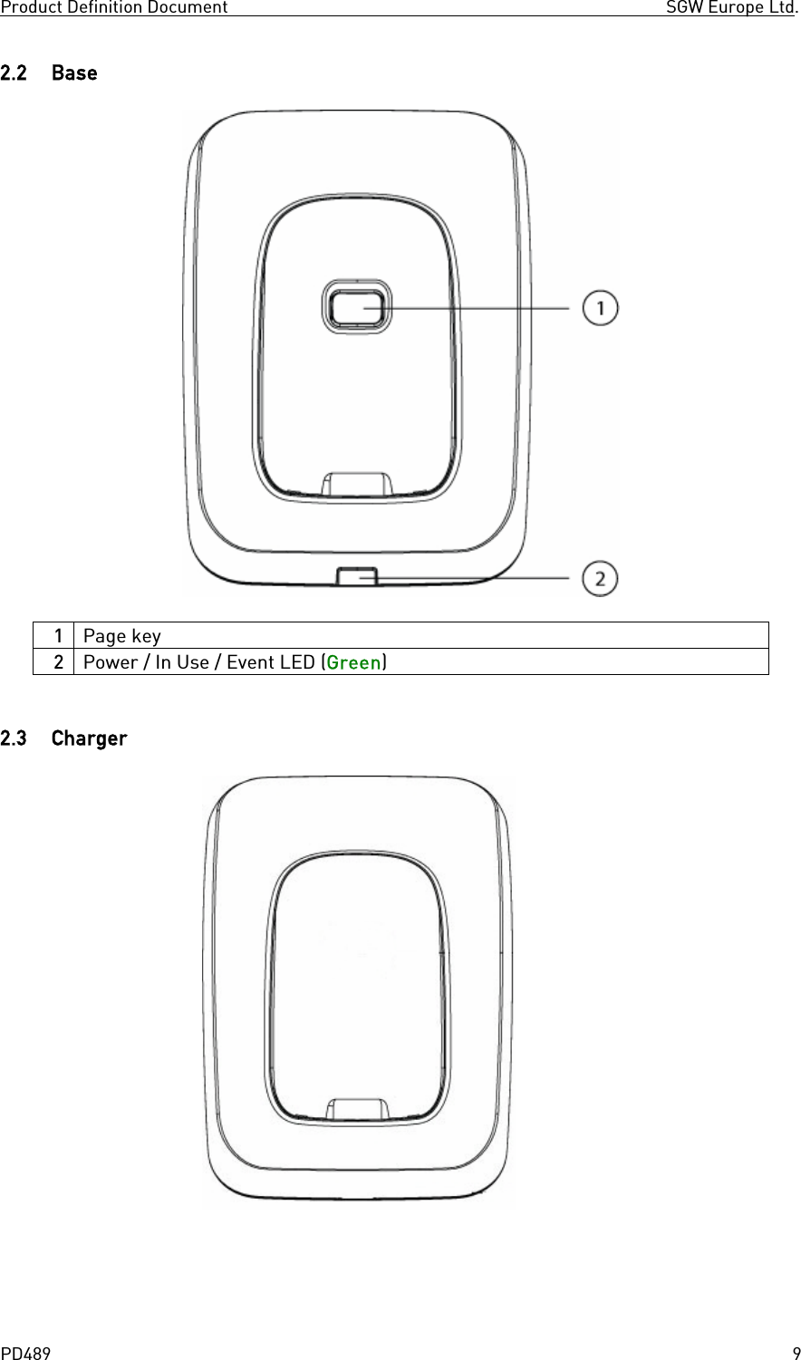 Product Definition Document    SGW Europe Ltd.  PD489  92.2 Base    1  Page key 2  Power / In Use / Event LED (Green)   2.3 Charger         