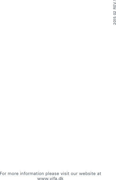 For more information please visit our website at www.vifa.dk2015 02 REV.1