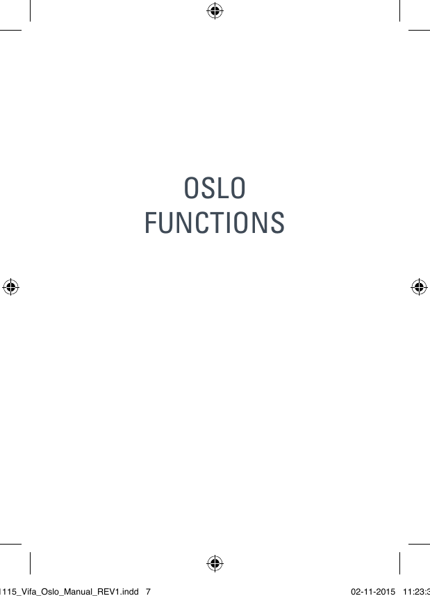 OSLO FUNCTIONS021115_Vifa_Oslo_Manual_REV1.indd   7 02-11-2015   11:23:39