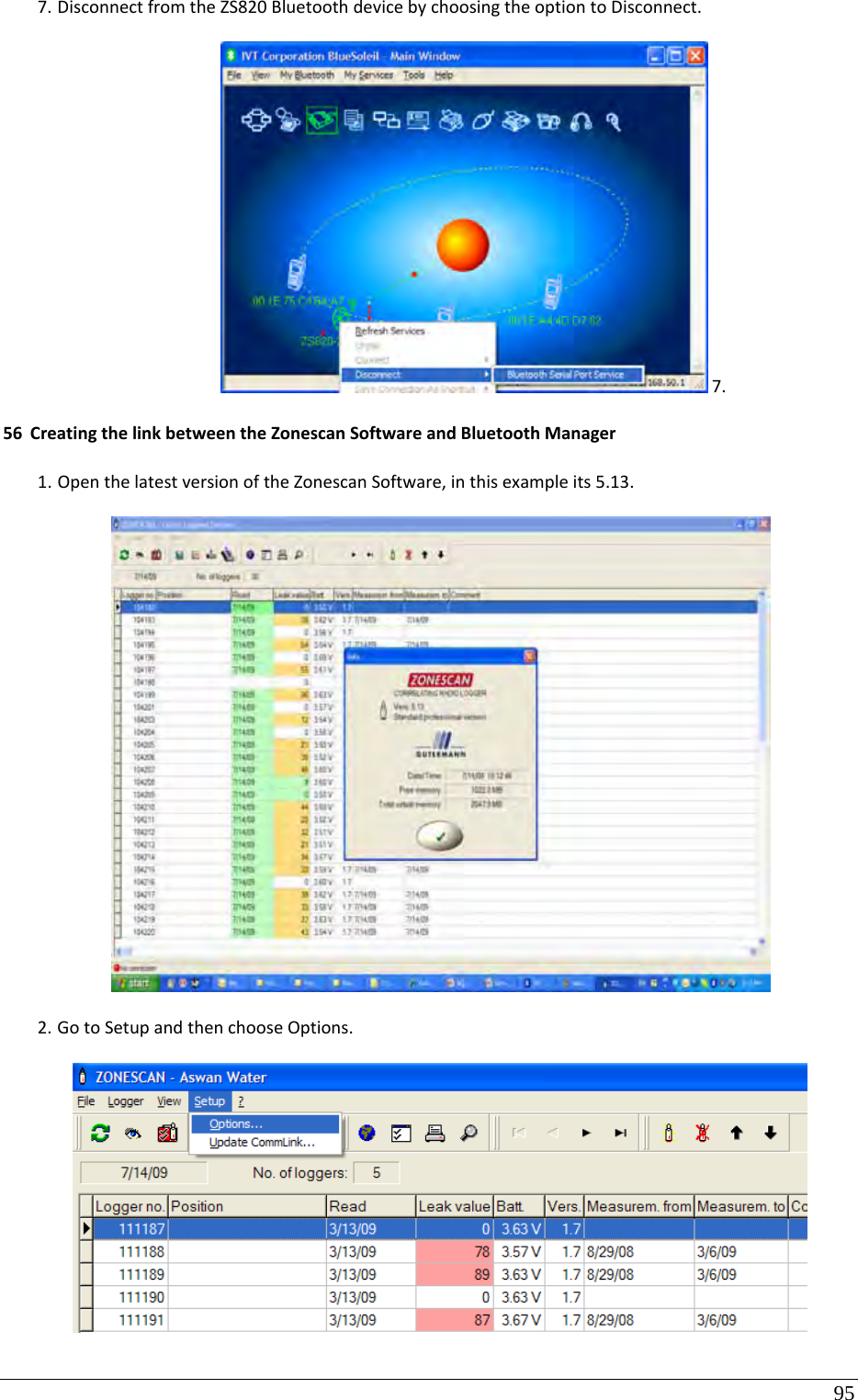 95 7. DisconnectfromtheZS820BluetoothdevicebychoosingtheoptiontoDisconnect.7.56 CreatingthelinkbetweentheZonescanSoftwareandBluetoothManager1. OpenthelatestversionoftheZonescanSoftware,inthisexampleits5.13.2. GotoSetupandthenchooseOptions.