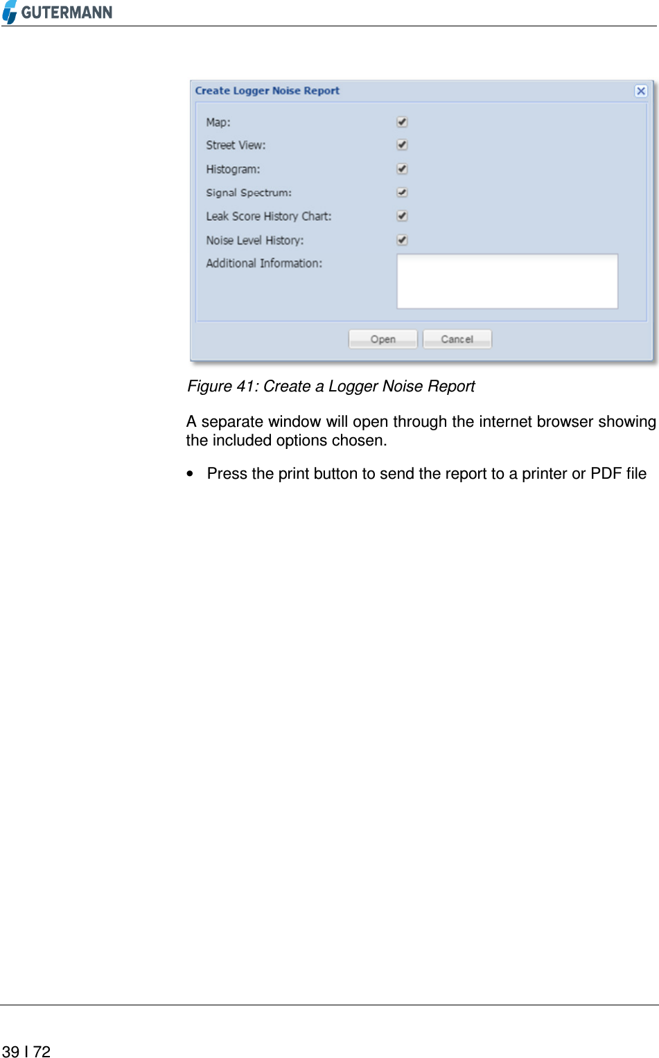       39 I 72    Figure 41: Create a Logger Noise Report A separate window will open through the internet browser showing the included options chosen.  •  Press the print button to send the report to a printer or PDF file  