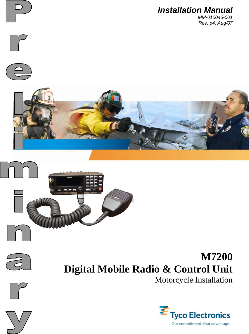  Installation Manual MM-010046-001 Rev. p4, Aug/07     M7200 Digital Mobile Radio &amp; Control Unit Motorcycle Installation  