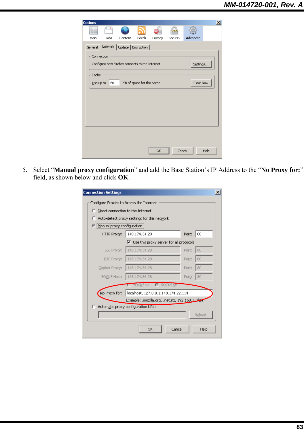 MM-014720-001, Rev. A  83  5. Select “Manual proxy configuration” and add the Base Station’s IP Address to the “No Proxy for:” field, as shown below and click OK.  