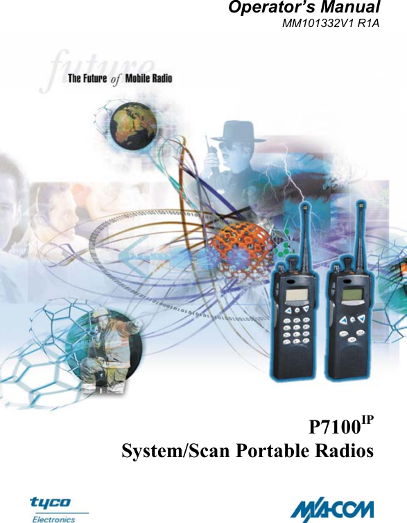 Operator’s ManualMM101332V1 R1AP7100IPSystem/Scan Portable Radios