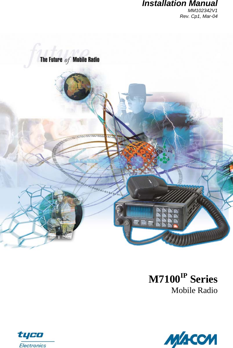 Installation Manual MM102342V1 Rev. Cp1, Mar-04  M7100IP Series Mobile Radio 