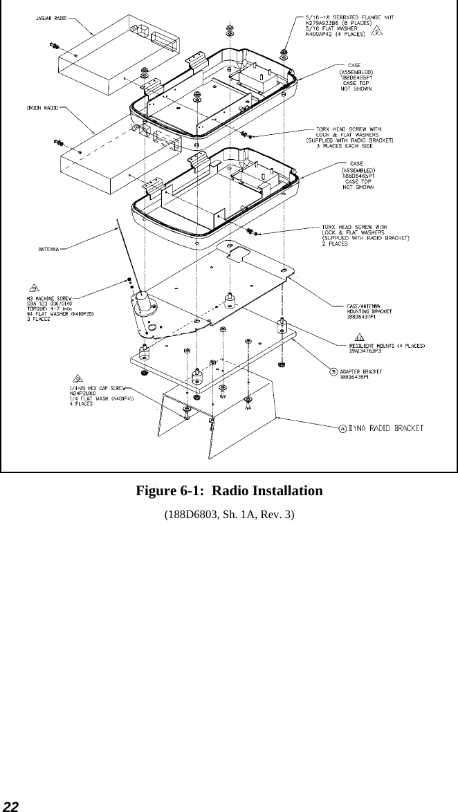 22  Figure 6-1:  Radio Installation (188D6803, Sh. 1A, Rev. 3) 