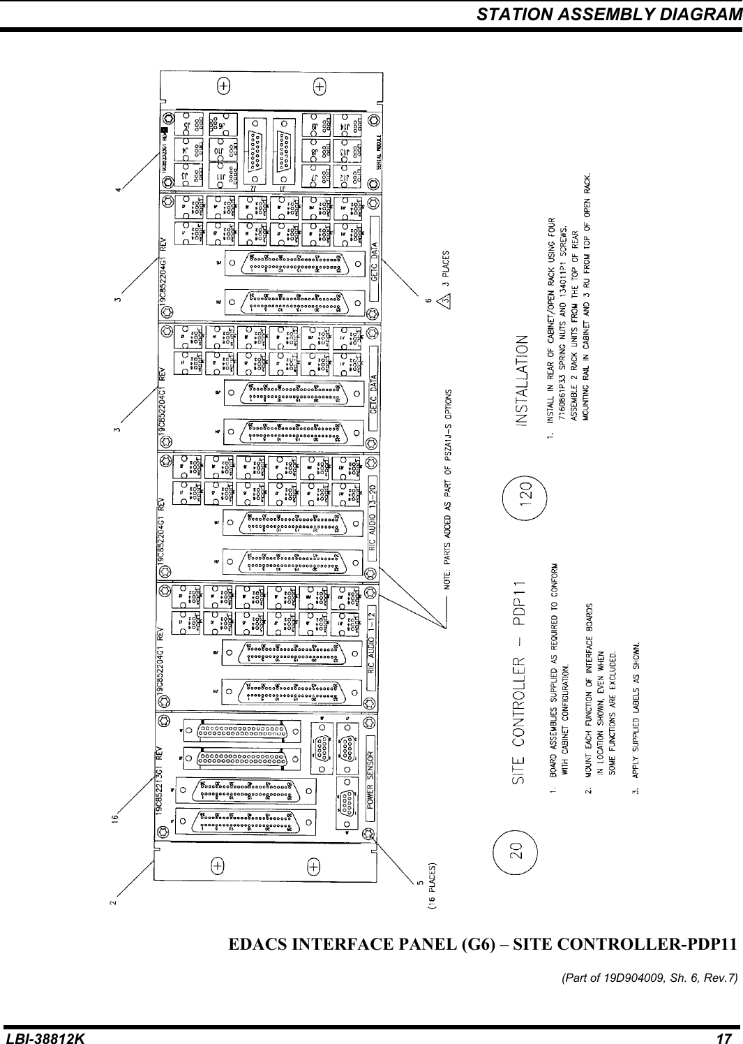 STATION ASSEMBLY DIAGRAMLBI-38812K 17EDACS INTERFACE PANEL (G6) – SITE CONTROLLER-PDP11(Part of 19D904009, Sh. 6, Rev.7)
