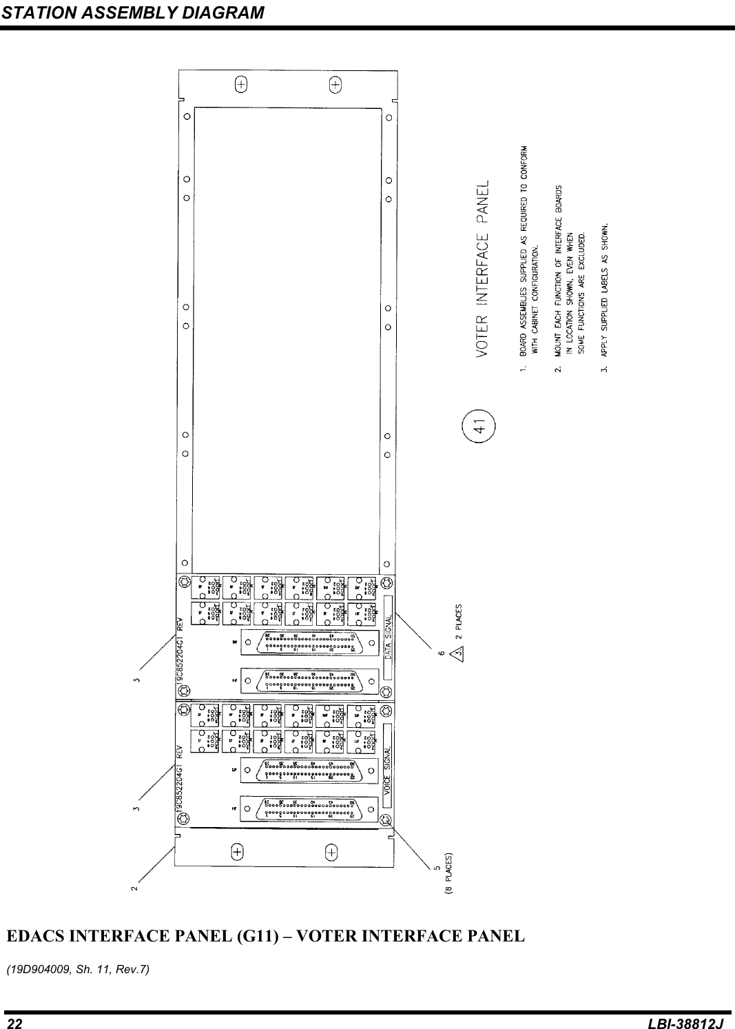 STATION ASSEMBLY DIAGRAM22 LBI-38812JEDACS INTERFACE PANEL (G11) – VOTER INTERFACE PANEL(19D904009, Sh. 11, Rev.7)