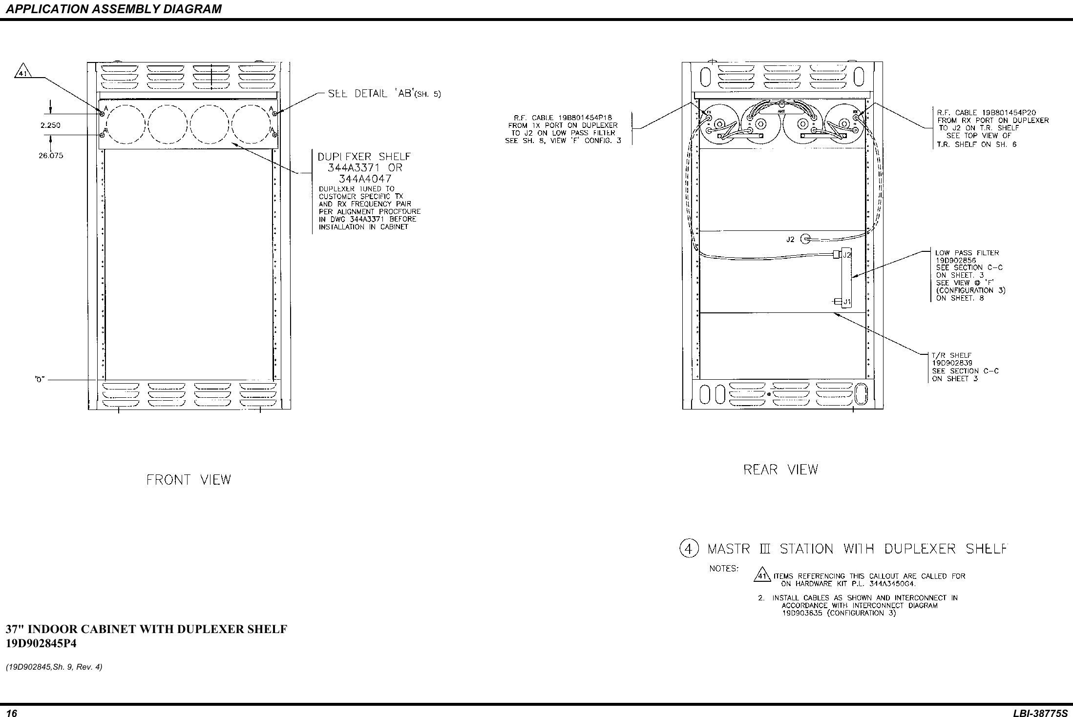 APPLICATION ASSEMBLY DIAGRAM16 LBI-38775S37&quot; INDOOR CABINET WITH DUPLEXER SHELF19D902845P4(19D902845,Sh. 9, Rev. 4)