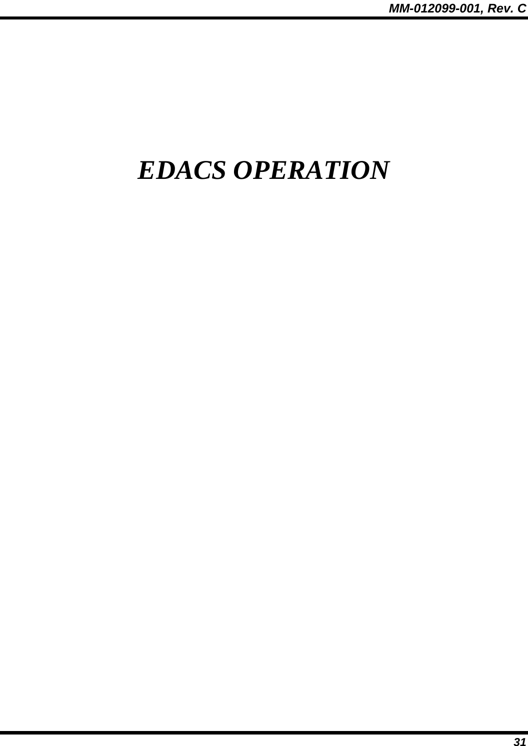 MM-012099-001, Rev. C 31  EDACS OPERATION 