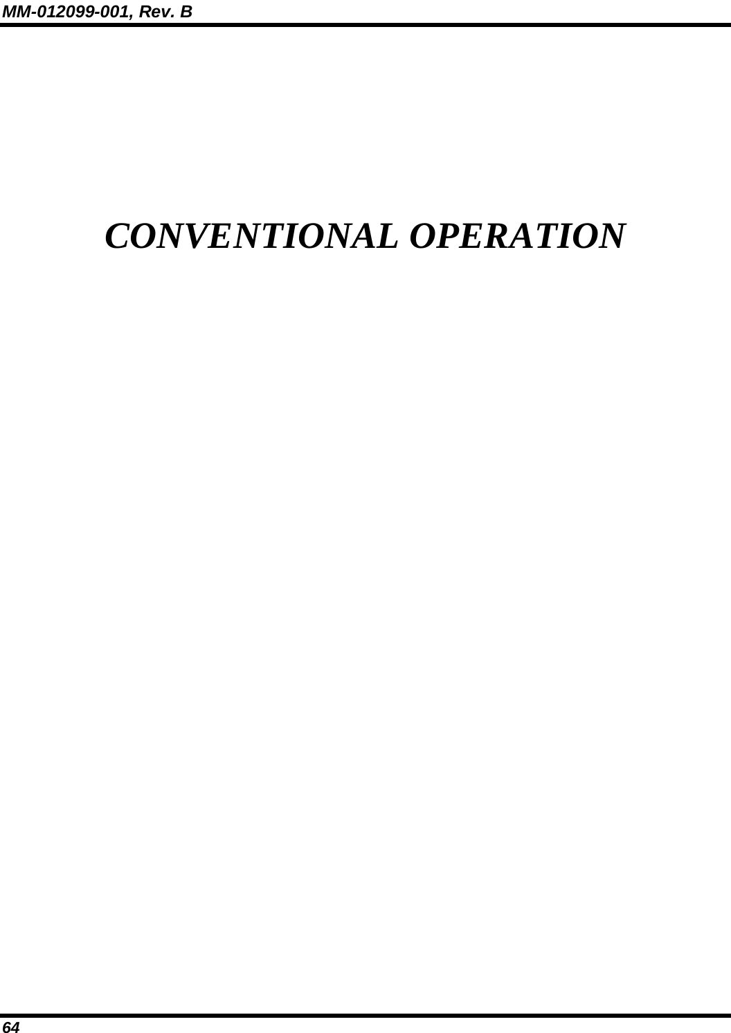 MM-012099-001, Rev. B 64  CONVENTIONAL OPERATION 