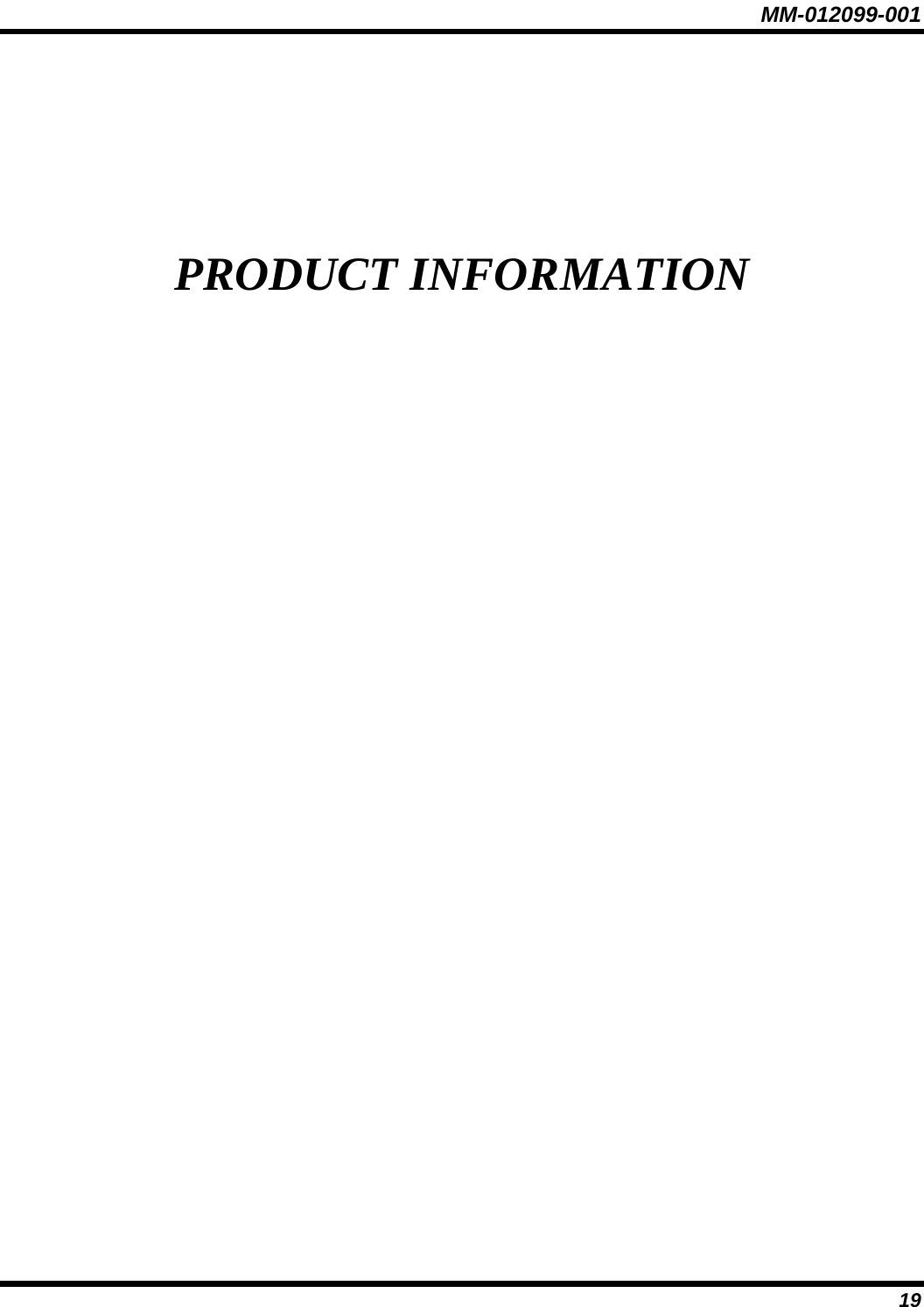 MM-012099-001 19 PRODUCT INFORMATION 