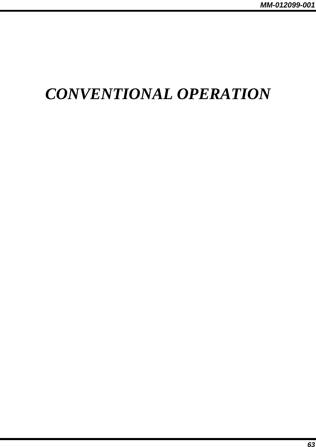 MM-012099-001 63 CONVENTIONAL OPERATION 