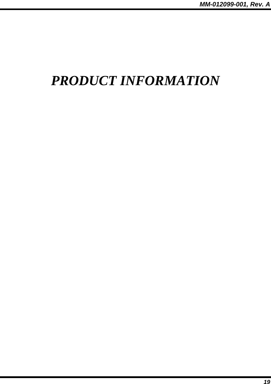MM-012099-001, Rev. A 19 PRODUCT INFORMATION 