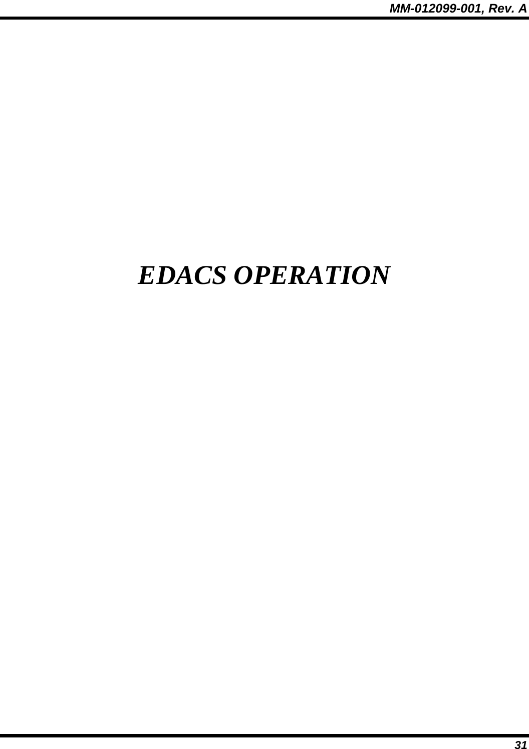 MM-012099-001, Rev. A 31  EDACS OPERATION 