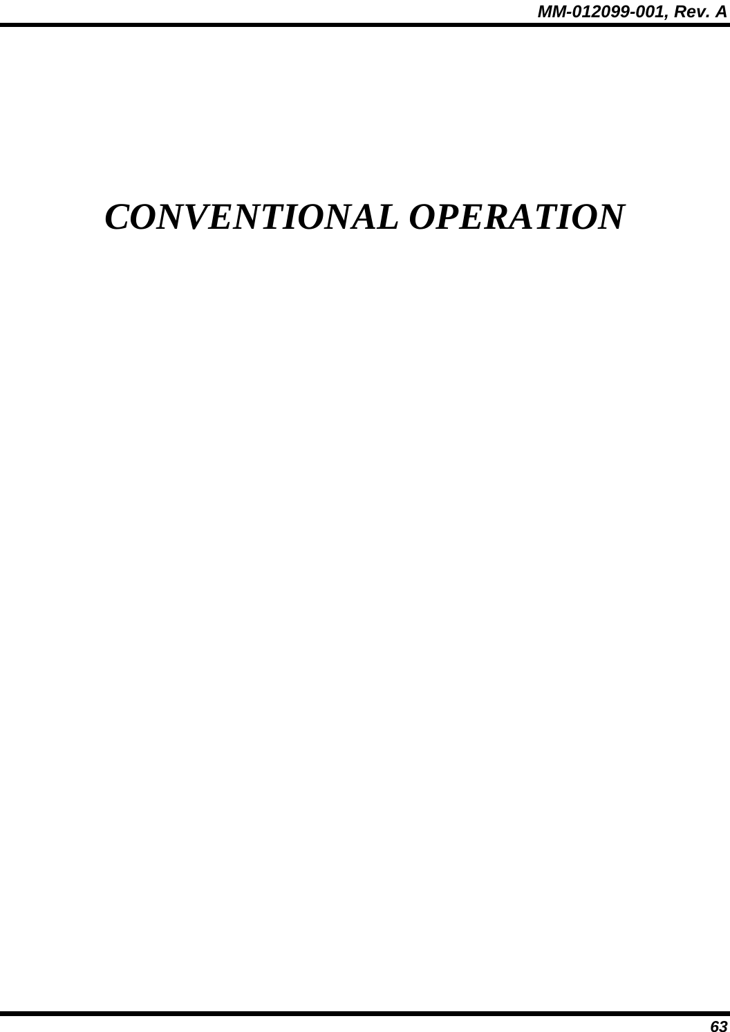 MM-012099-001, Rev. A 63 CONVENTIONAL OPERATION 