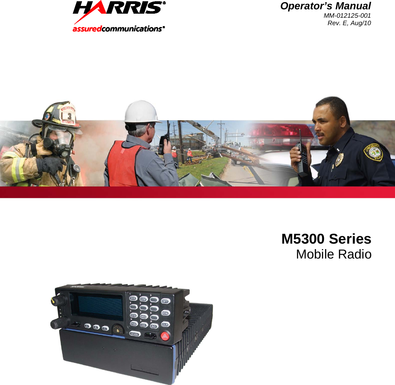  Operator’s Manual MM-012125-001 Rev. E, Aug/10    M5300 Series Mobile Radio    
