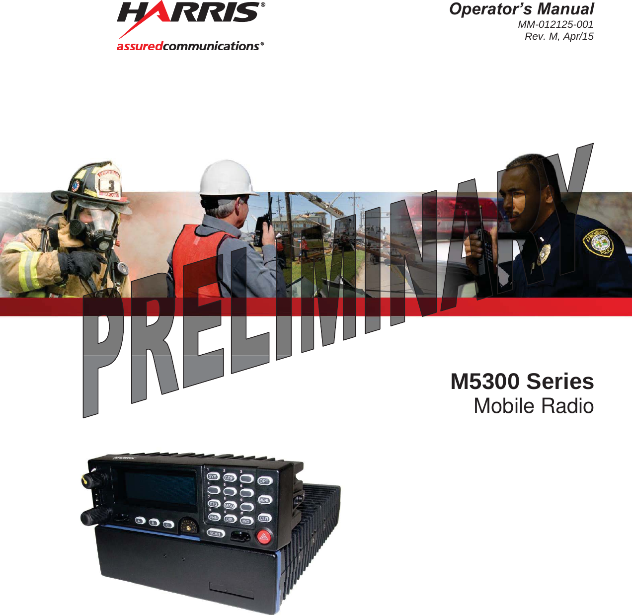  Operator’s Manual MM-012125-001 Rev. M, Apr/15   M5300 Series Mobile Radio    
