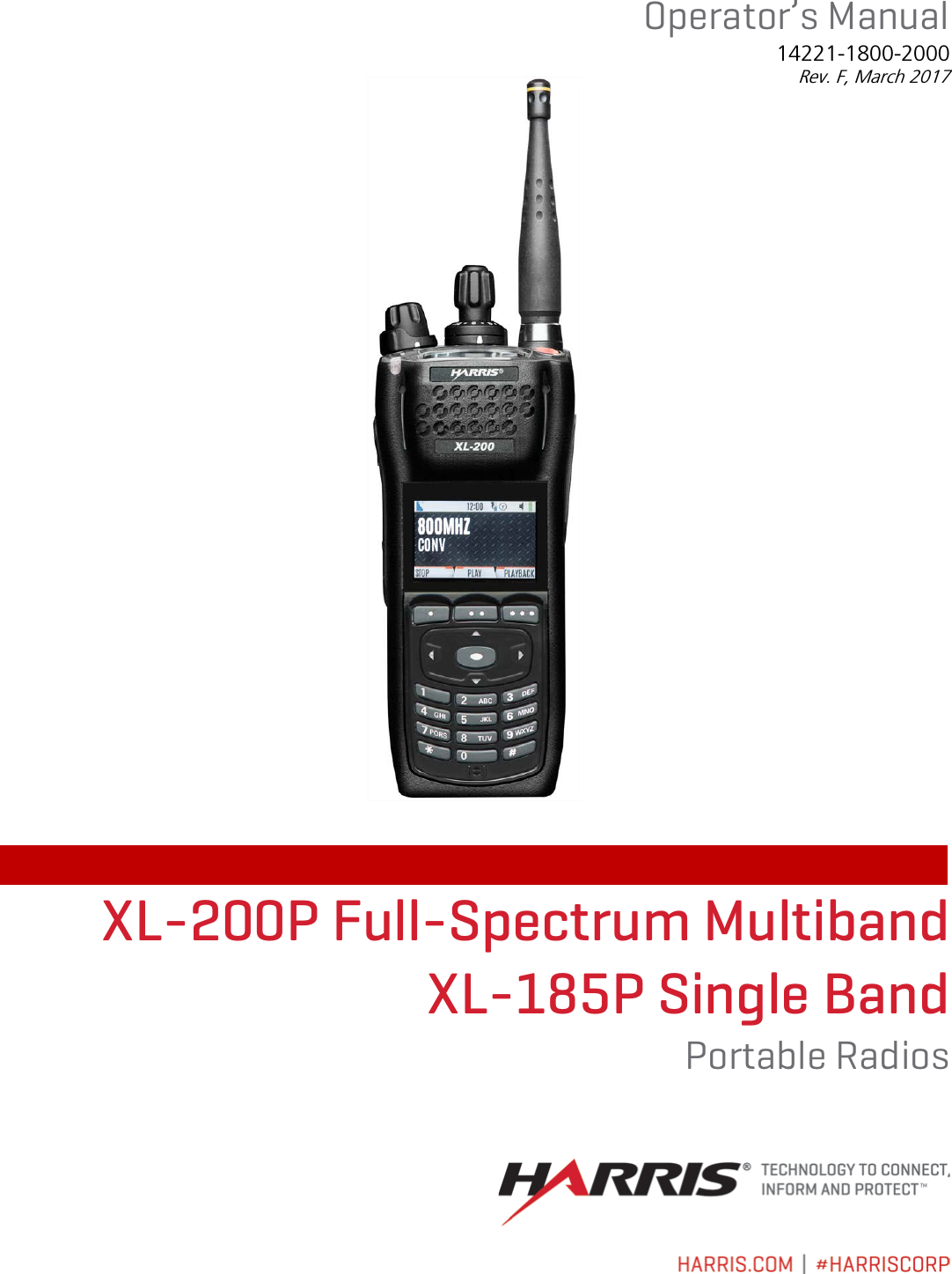 Operator’s Manual 14221-1800-2000 Rev. F, March 2017    XL-200P Full-Spectrum Multiband XL-185P Single Band Portable Radios    