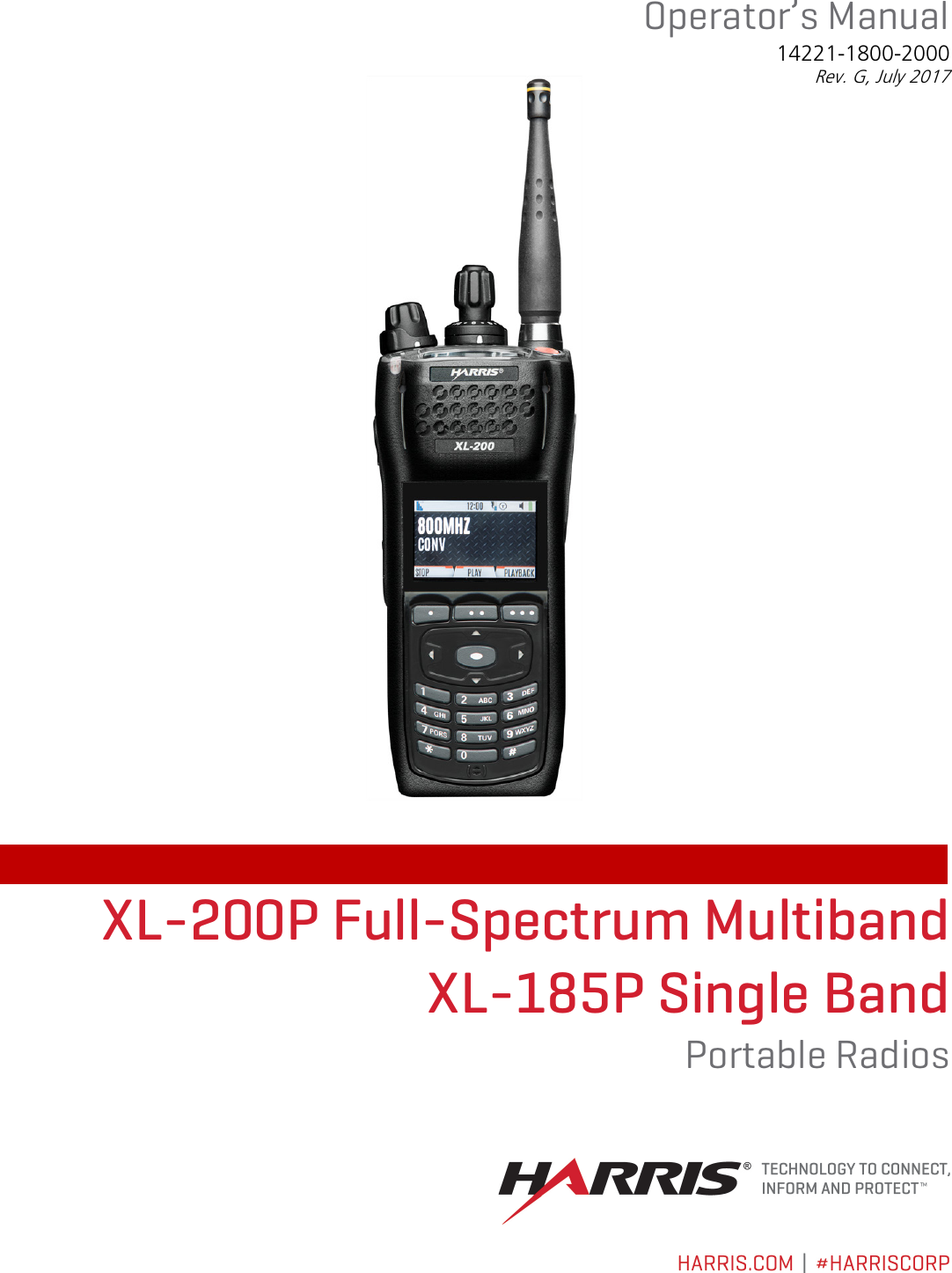 Operator’s Manual 14221-1800-2000 Rev. G, July 2017    XL-200P Full-Spectrum Multiband XL-185P Single Band Portable Radios    