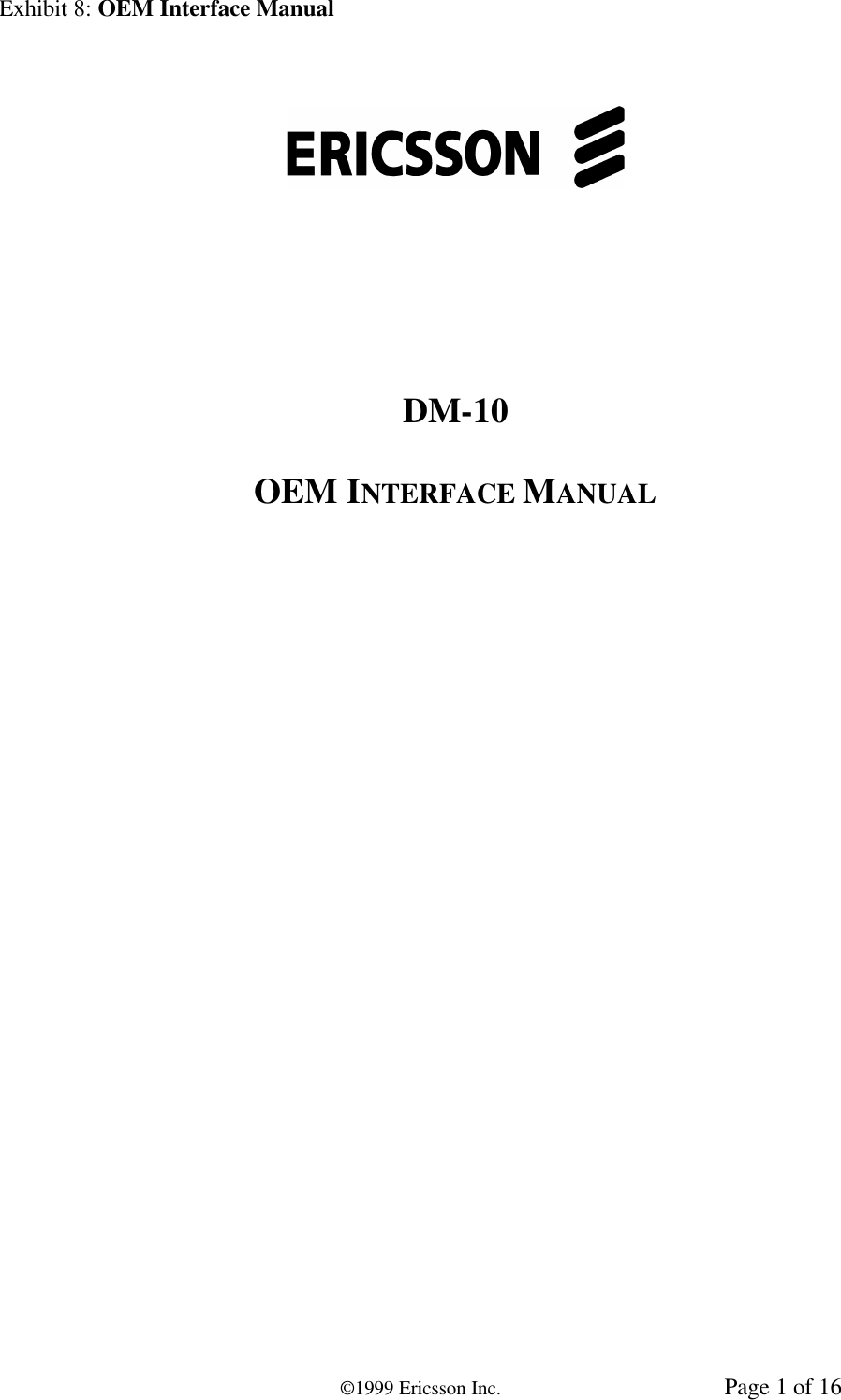 Exhibit 8: OEM Interface Manual©1999 Ericsson Inc. Page 1 of 16DM-10OEM INTERFACE MANUAL