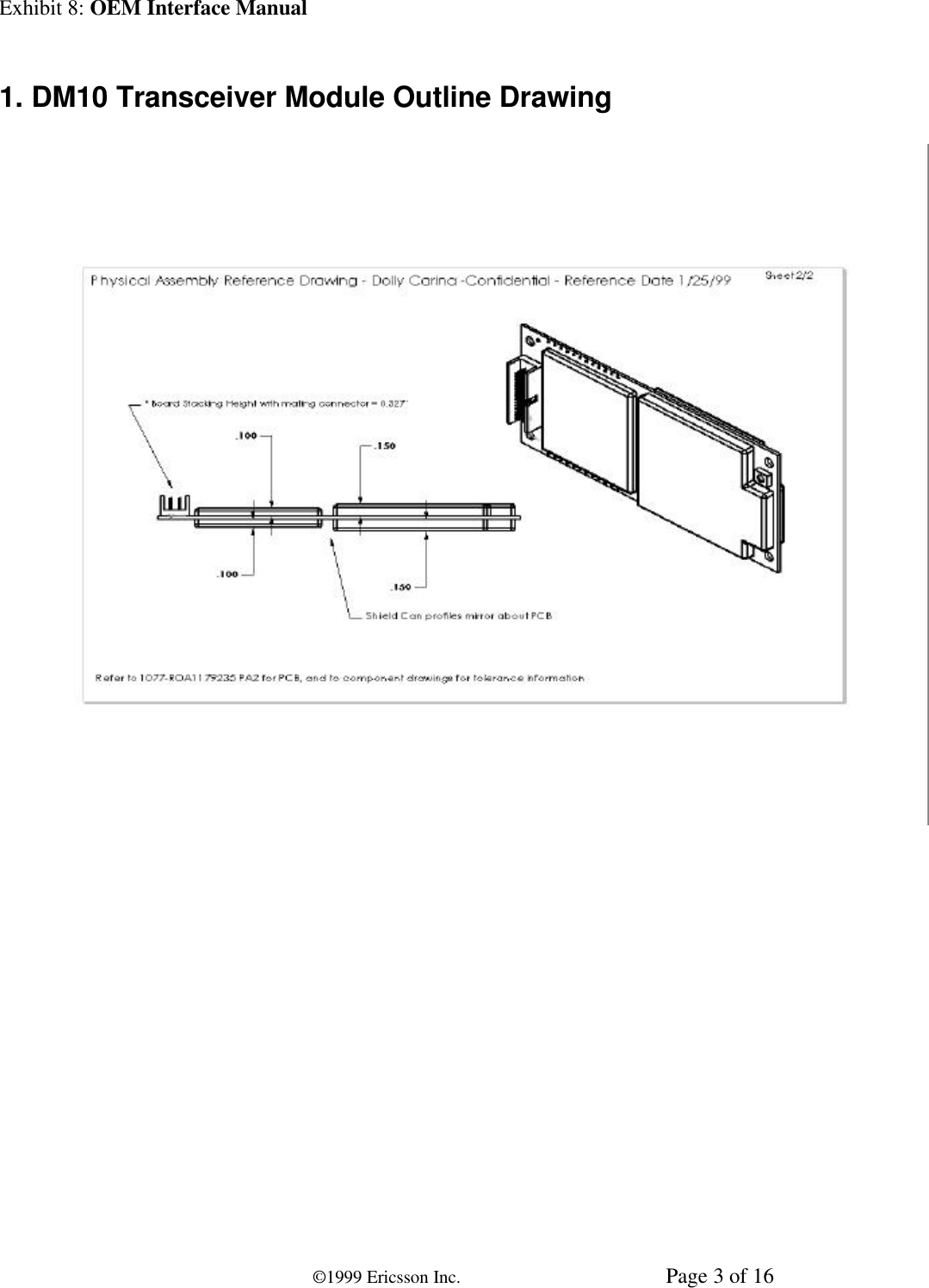 Exhibit 8: OEM Interface Manual©1999 Ericsson Inc. Page 3 of 161. DM10 Transceiver Module Outline Drawing