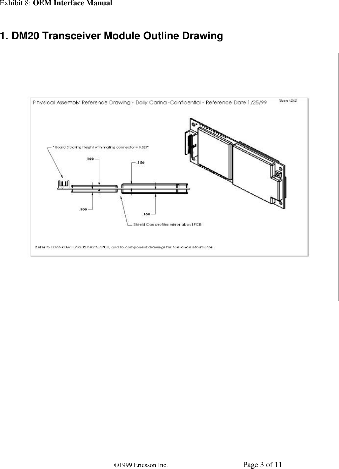 Exhibit 8: OEM Interface Manual©1999 Ericsson Inc. Page 3 of 111. DM20 Transceiver Module Outline Drawing
