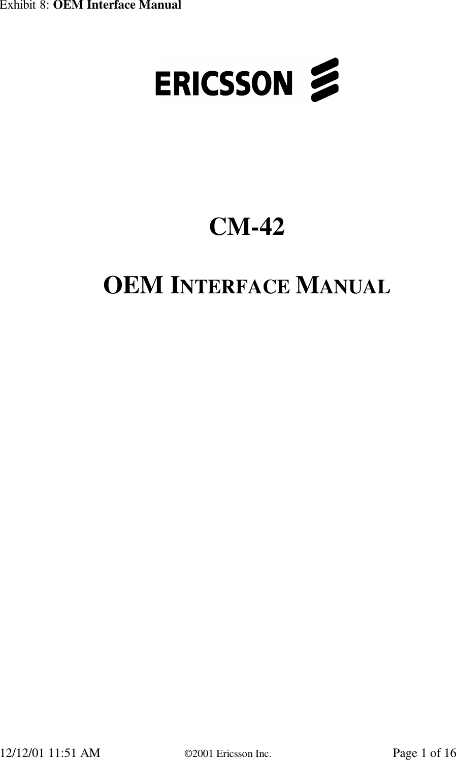 Exhibit 8: OEM Interface Manual12/12/01 11:51 AM ©2001 Ericsson Inc. Page 1 of 16CM-42OEM INTERFACE MANUAL