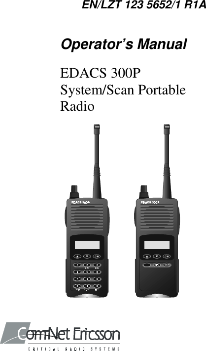EN/LZT 123 5652/1 R1AOperator’s ManualEDACS 300PSystem/Scan PortableRadio