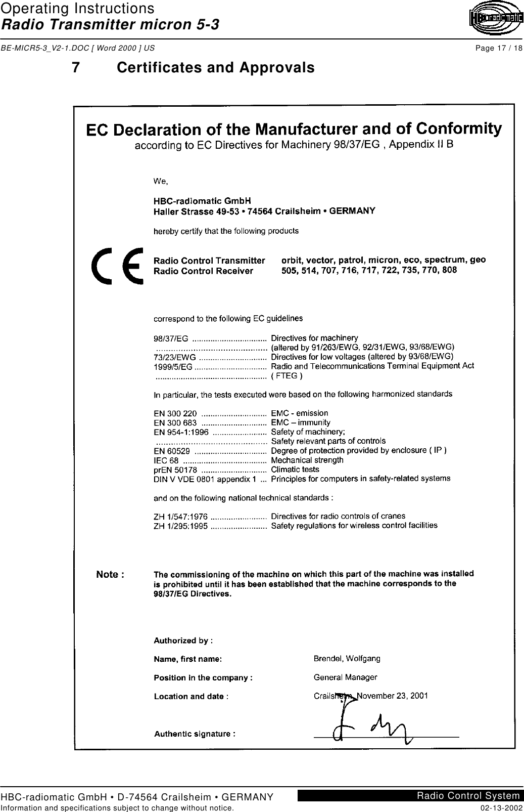 Operating Instructions Radio Transmitter micron 5-3  BE-MICR5-3_V2-1.DOC [ Word 2000 ] US Page 17 / 18 HBC-radiomatic GmbH • D-74564 Crailsheim • GERMANY Information and specifications subject to change without notice. 02-13-2002 Radio Control System  7 Certificates and Approvals   