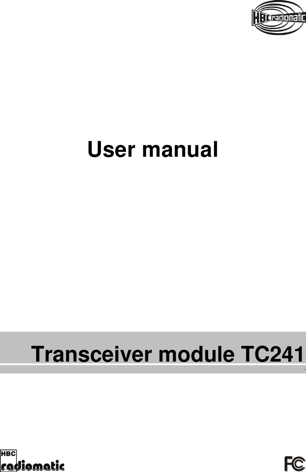         Transceiver module TC241 - Pos: 1 /Technisch e Dokumentati on/Betriebsanl eitungen/Allge mein/----- Seitenumbruch ------ @ 1\mod_1 21967232623 4_0.docx @  29509 @  @ 1   User manual   