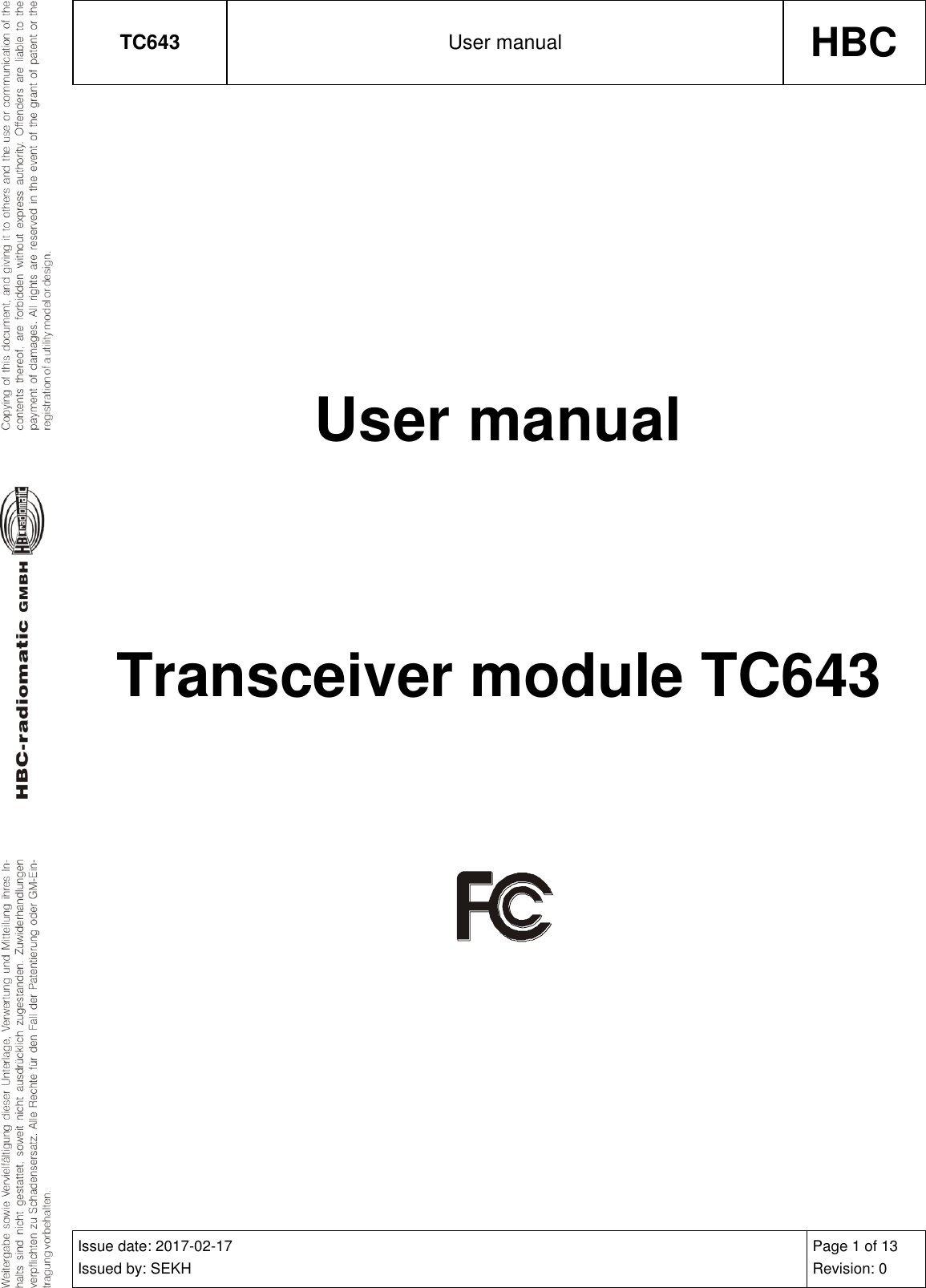 TC643 User manual HBC  Issue date: 2017-02-17 Issued by: SEKH Page 1 of 13 Revision: 0  User manual     Transceiver module TC643        