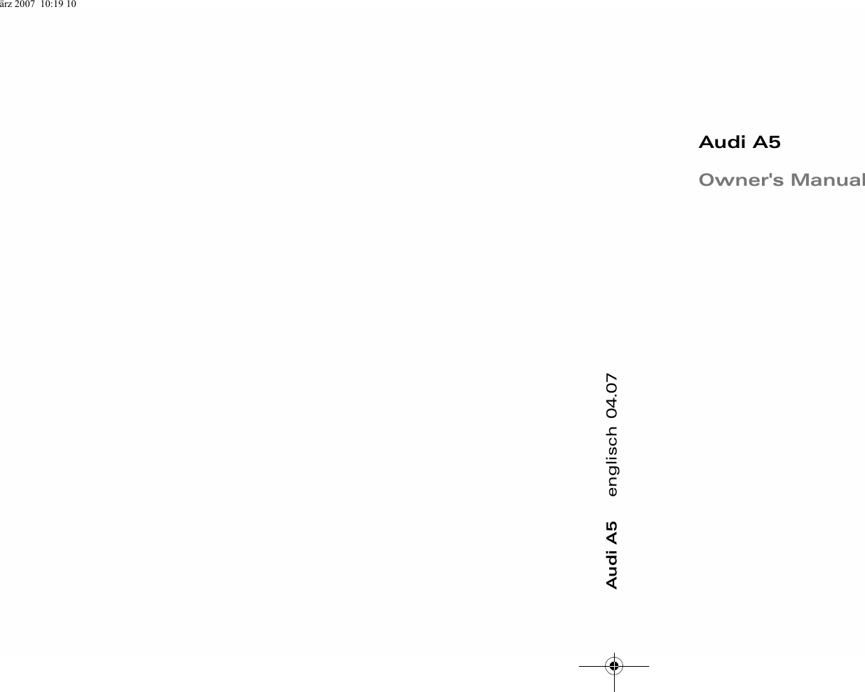 Audi A5   englisch 04.07Audi A5  Owner&apos;s Manualärz 2007  10:19 10